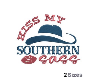 May include: Embroidered design featuring a cowboy hat, a red lip, and the text "Kiss My Southern Sass" in pink and blue.