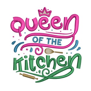 May include: Pink and green embroidery design with a crown, a whisk, and a rolling pin. The design reads "Queen of the Kitchen".