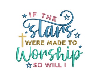 Stars Made To Worship - Machine Embroidery Design - Religious Embroidery Patterns - Embroidery Files - Embroidery Instant Download