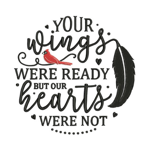 Your Wings were ready, but our hearts were not - Machine Embroidery Design, Embroidery Designs, Embroidery Patterns, Embroidery Download