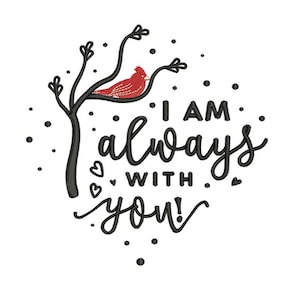 I am Always With You - Machine Embroidery Design, Cardinal Embroidery Designs, Missing You Embroidery Patterns, Embroidery Files Download