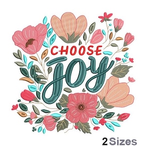 May include: Embroidered design featuring a floral wreath with pink, peach, and teal flowers. The text "Choose Joy" is written in a teal script font.