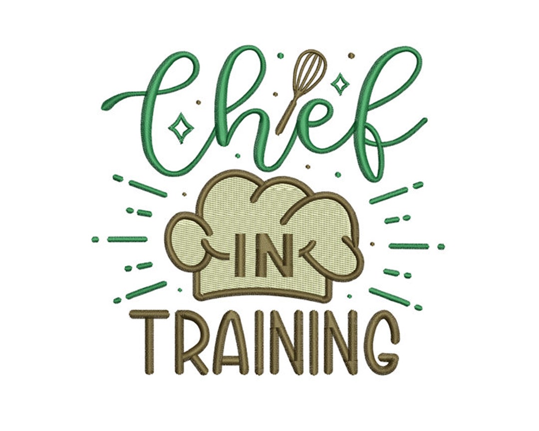 Chef in Training - Machine Embroidery Design - Kitchen Embroidery ...