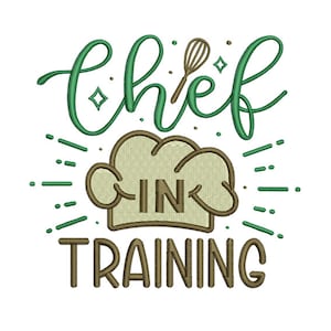 Chef In Training - Machine Embroidery Design - Kitchen Embroidery - Chef Hat Design - Whisk Embroidery - Embroidery Files - Instant Download