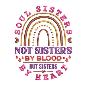 Soul Sisters Stickdatei | Nicht Sisters by Blood, sondern von Herzen | Best Friends Maschinenstickerei - Sofort Download - 2 Größen