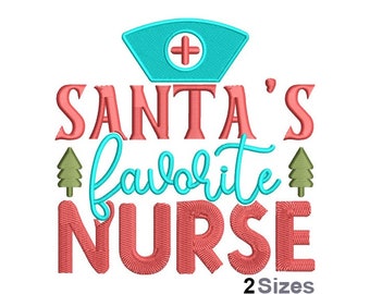 Santa's Favorite Nurse Embroidery - Santa Embroidery - Nurse Life Embroidery -Machine Embroidery Design - Digital Instant Download - 2 Sizes