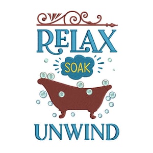 Puede incluir: Diseño de bordado azul y marrón con el texto "Relax Soak Unwind" y una bañera de dibujos animados con burbujas.
