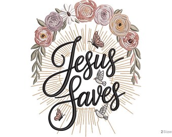 Jesus rettet florale Stickmuster - religiöse und christliche Stickerei Stickmuster - 2 Größen - 2 Größen