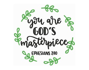 You Are Gods Masterpiece - Machine Embroidery Design - 2 Sizes