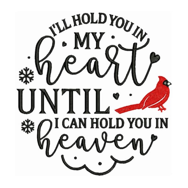 Hold You In Heaven - Machine Embroidery Design - 2 Sizes