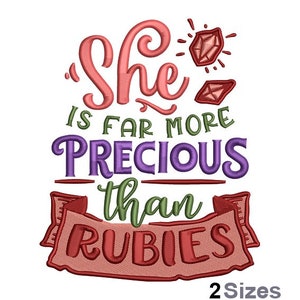 More Precious Than Rubies Embroidery - Girl Quotes Embroidery - Saying Embroidery - Machine Embroidery Design - Instant Download - 2 Sizes