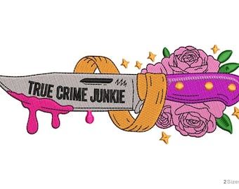 True Crime Junkie Stickerei Design - Florales Zitat Maschinenstickerei Design - True Crime Liebhaber Geschenk - Digital Download - 2 Größen