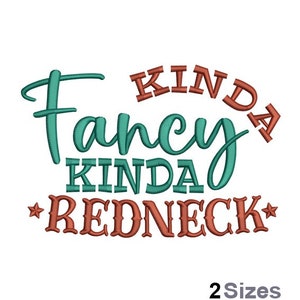 Może przedstawiać: Haftowany wzór z tekstem "Fancy Kinda Redneck" w kolorze czerwonym i turkusowym. Tekst "Kinda" znajduje się w kółku.