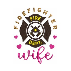 Firefighter Wife - Machine Embroidery Design - Firefighter Embroidery - Firefighting Department Logo - Embroidery File - Instant Download
