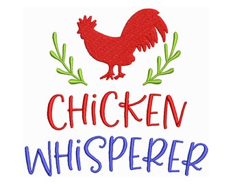 Chicken Whisperer Machine Embroidery Design / Farm Animal Digital Embroidery Pattern / Chicken Embroidery File / Rooster Embroidery Download
