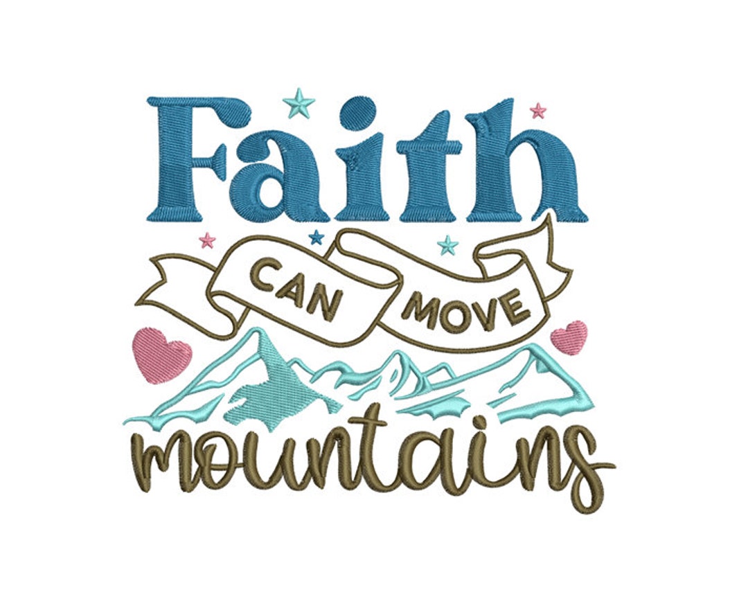Faith Move Mountains Embroidery Design Machine Embroidery Design Faith