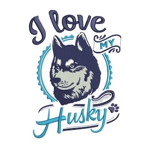 I Love My Husky - Machine Embroidery Design - Dog Embroidery - Cute Pet Logos - Husky Embroidery Design- Embroidery Files - Instant Download