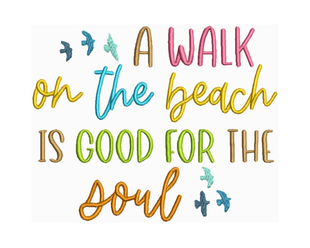 A Walk on the Beach is Good for the Soul Machine Embroidery Design
