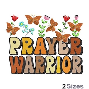 May include: Embroidered design featuring the words "Prayer Warrior" in a colorful, retro font. The design is surrounded by butterflies and flowers in shades of orange, yellow, red, and green.