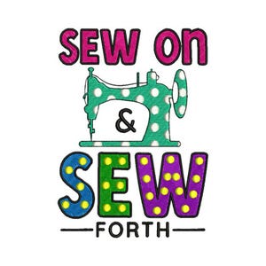 Sew On And Sew Forth - Machine Embroidery Design - Sewing Machine Embroidery - Sewing Embroidery Design - Embroidery File - Instant Download