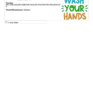 May include: Embroidered design for a machine embroidery project. The design features two hands with hearts and the text "Wash Your Hands" in green, blue, and orange. The design is 3.71 inches by 2.90 inches.