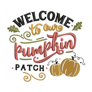 May include: Welcome to our pumpkin patch sign with a fall-themed design. The sign features a cursive font with the words "Welcome to our pumpkin patch" in black, red, and green. Two orange pumpkins with green stems are on the bottom of the sign.