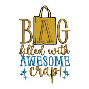 Könnte beinhalten: Eine goldene Einkaufstasche-Grafik mit dem Wort „BAG“ in fetter, goldener Schrift. Darunter steht der Text „filled with AWESOME crap!“ in einer Mischung aus goldenen und blauen Schriftarten, mit blauen Sternen-Akzenten. Das Design befindet sich auf weißem Hintergrund.