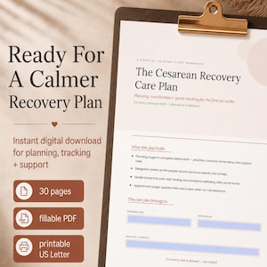 May include: A dark brown clipboard holding a document titled The Cesarean Recovery Care Plan. The page includes sections for planning, tracking, and support, with fillable fields for contact information. Text on the left highlights 30 pages, fillable PDF, and printable US Letter format.