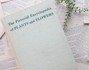 Vintage Book - The Pictorial Encyclopedia of Plants and Flowers