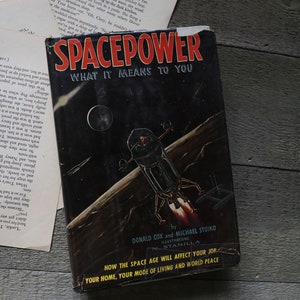 Spacepower by Donald Cox - Vintage 1958 Book - Science Non Fiction