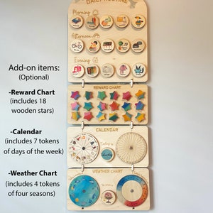 May include: A wooden daily routine chart with a reward chart, calendar, and weather chart. The daily routine chart has a morning, afternoon, and evening section with images of activities for each time of day. The reward chart has 18 wooden stars. The calendar has a wheel with days of the week and numbers 1-31. The weather chart has a wheel with four seasons and a thermometer.