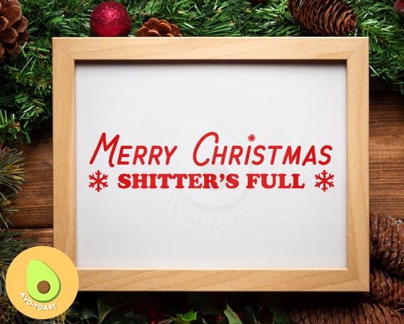 Download Free Shitters Full Svg Christmas Vacation Svg Funny Christmas Etsy SVG DXF Cut File