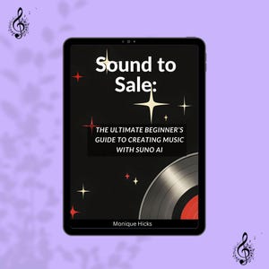 Puede incluir: Una tableta digital muestra la portada de un libro titulado "Sound to Sale:" y el subtítulo "The Ultimate Beginner's Guide to Creating Music with Suno AI." La portada es negra con detalles de estrellas y un gráfico de disco de vinilo. El nombre del autor, Monique Hicks, está en la parte inferior.