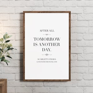 Printable wall art - tomorrow is another day - scarlett ohara classic movie quote Jpeg, digital print Wall Art, Minimalist Wall Décor