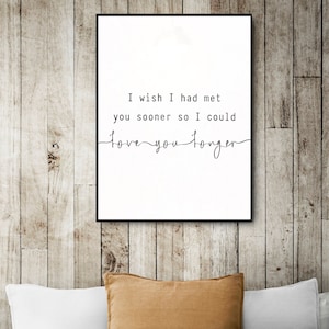 Met you sooner love you longer print Download , Printable wall art, Bedroom Wall Art, couples printable , Romantic Quote