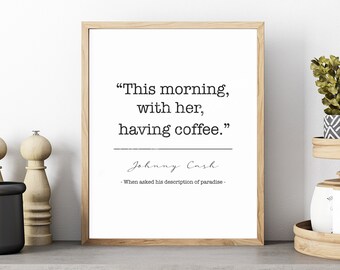 Cita imprimible de Johnny Cash: esta mañana con ella tomando café Jpeg, arte de pared, cita Descargar arte de pared, Decoración de pared minimalista, Imprimible