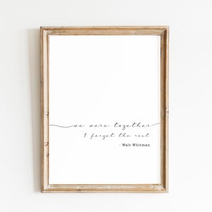 Walt Whitman we were together quote print Jpeg, Printable wall art, Inspirational  Download Wall Art, Minimalist Wall Décor, Printable Quote