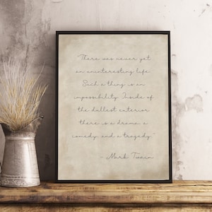 Mark Twain quote, print download, no uninteresting life, comedy tragedy print, Motivate Print, Minimalist Décor, Mark twain printable