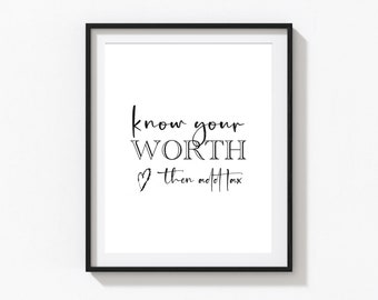 Printable wall art, Inspirational quote- know your worth then add tax Download Wall Art, Minimalist Wall Décor, Printable Quote self love