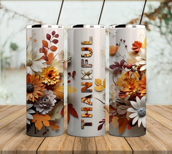 Thankful Tumbler Design, fall autumn 3d flowers png for sublimation, thanksgiving 20oz Skinny straight Tumbler Wrap, digital download