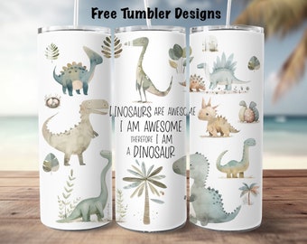 May include: Three white tumblers with a dinosaur theme. The tumblers feature various dinosaurs, including a stegosaurus, a brachiosaurus, and a triceratops. The tumblers also feature a palm tree and other foliage. The text on the tumblers reads "Dinosaurs are awesome, I am awesome, therefore I am a dinosaur."