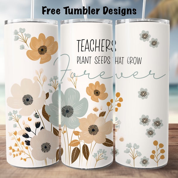 teacher Tumbler Design boho flowers, teachers plant seeds tumbler png for sublimation, 20oz Skinny straight Tumbler Wrap,  digital download