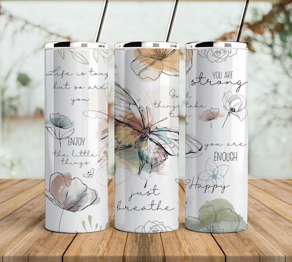 Positive affirmations tumbler design, inspirational sayings boho flowers, butterfly png to sublimate, 20oz Skinny straight Tumbler Wrap