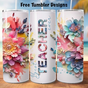 Beste leraar ooit Tumbler Design met 3d bloemen, kleurrijke leraar tuimelaar png voor sublimatie, 20oz Skinny rechte Tumbler Wrap download afbeelding 1
