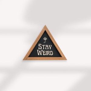 Mini Wall hanging CARVED Wooden "Stay Weird" Mushroom - Triangle