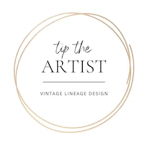 May include: A gold circle with the text "tip the ARTIST" and the words "VINTAGE LINEAGE DESIGN" below.