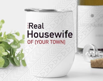Housewife Wine Tumbler, Wine Lover, Gift Idea, Girls Trip