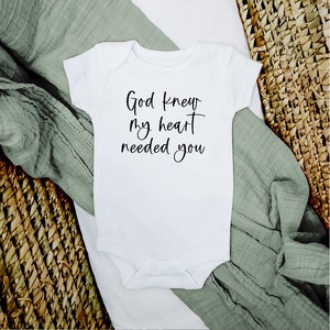 God knew my heart needed you Cotton Baby Onesie, Christian Gift, Bible Verse Christening gift, Newborn Girl Outfit, Custom Onesie image 1