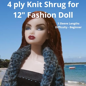 Puede incluir: Un chal de punto azul y gris para una muñeca de moda de 30 cm. El chal tiene tres longitudes de manga y es un proyecto de tejido para principiantes.