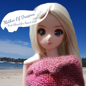 Dragons Tail Shawl &quot;Mother of Dragons&quot; Pattern for Smart Doll